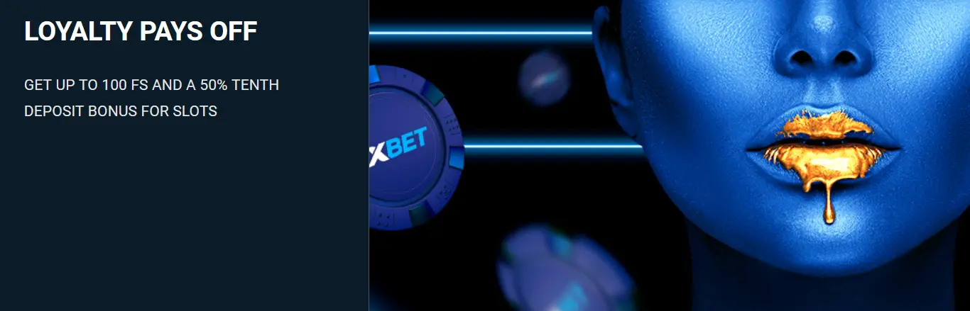 LOYALTY PAYS OFF at 1xBet